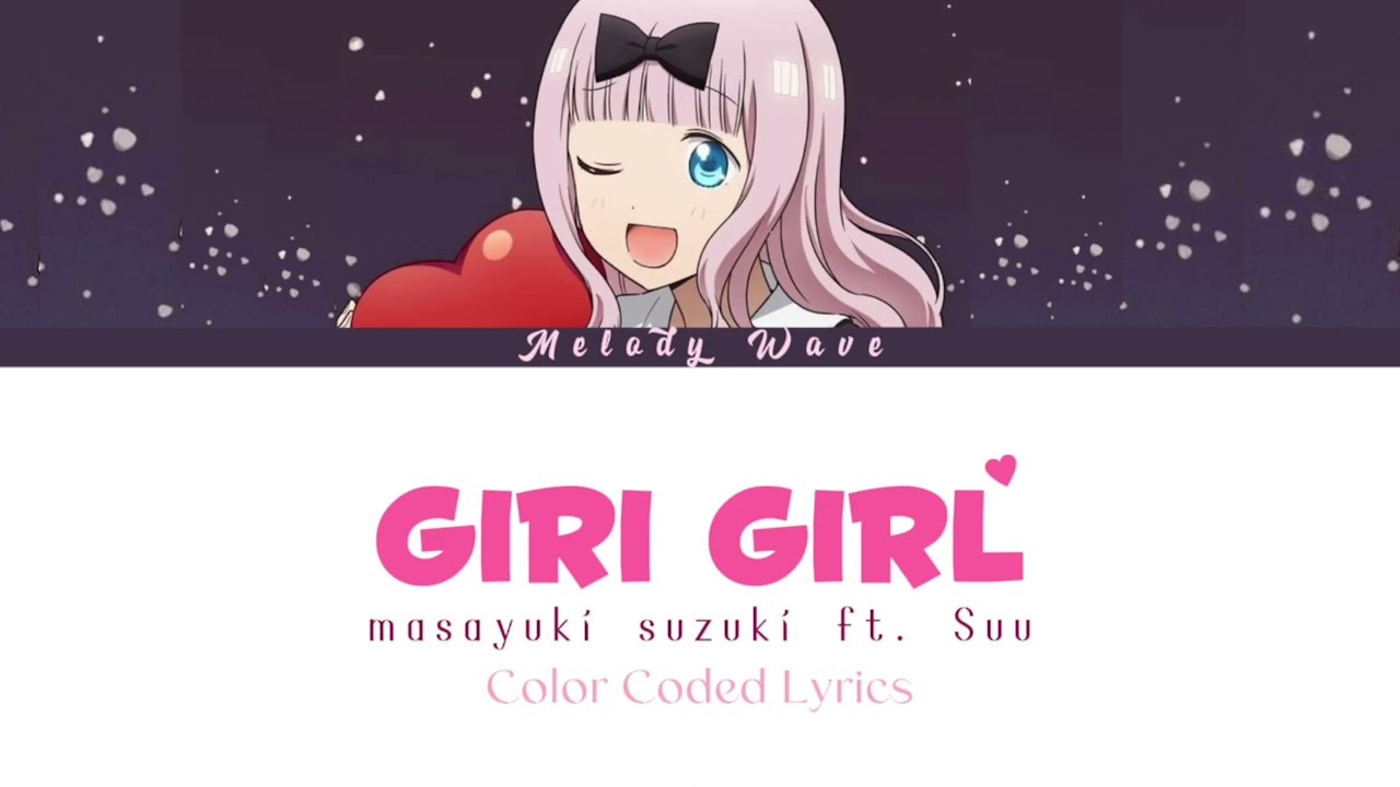 「GIRI GIRL」- Masayuki Suzuki Ft. Suu | Color Coded Lyrics