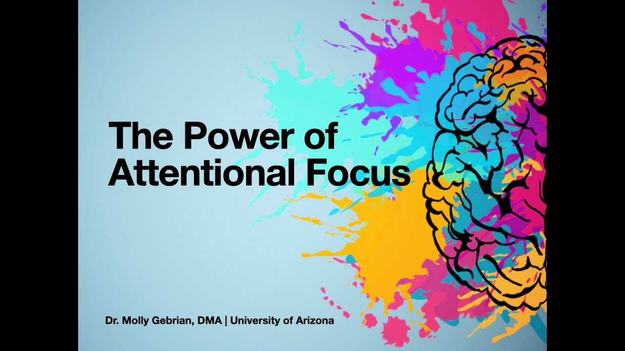 The Power of Attentional Focus Part I