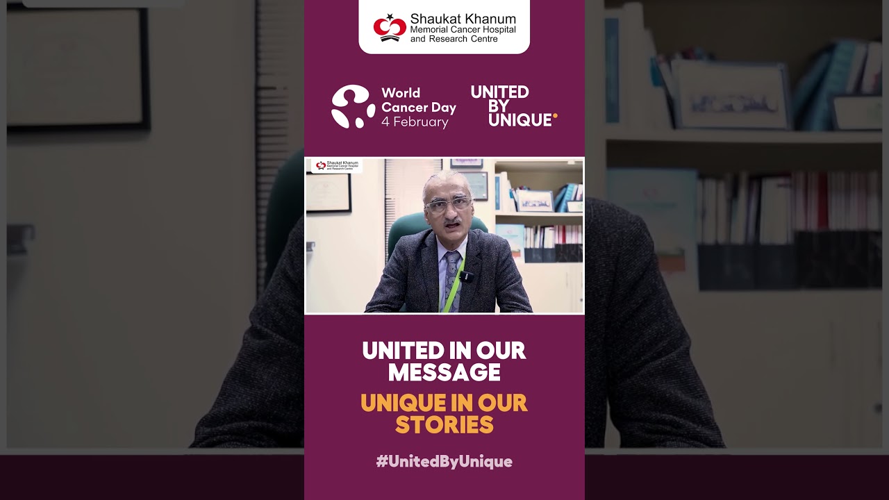 World Cancer Day 2025 | United by Unique | Shaukat Khanum Hospital | #SKMCH