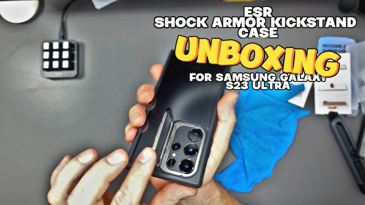 Unboxing ESR Shock Armor Kickstand Case for Samsung Galaxy S23 Ultra
