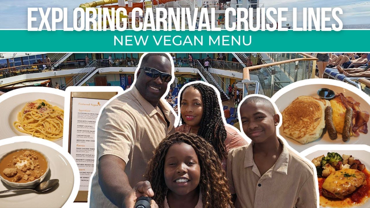 Exploring Carnival Cruise Lines New Vegan Menu