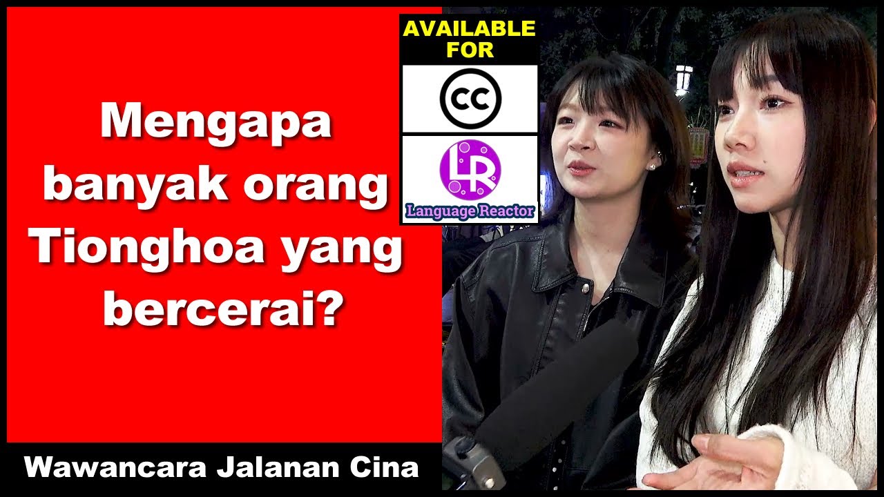 Mengapa banyak orang Tionghoa yang bercerai? - Wawancara Jalanan Cina