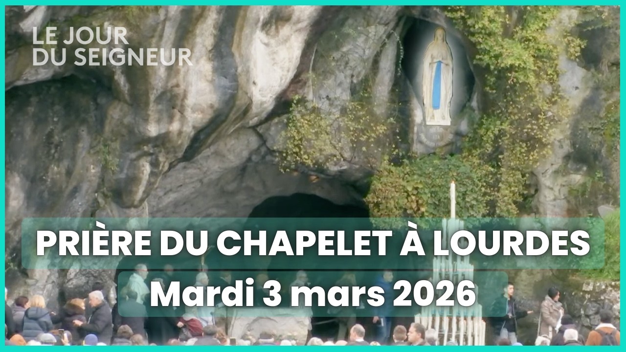 Prière du Chapelet à Lourdes du mardi 3 mars 2026 en intégralité - Le Jour du Seigneur