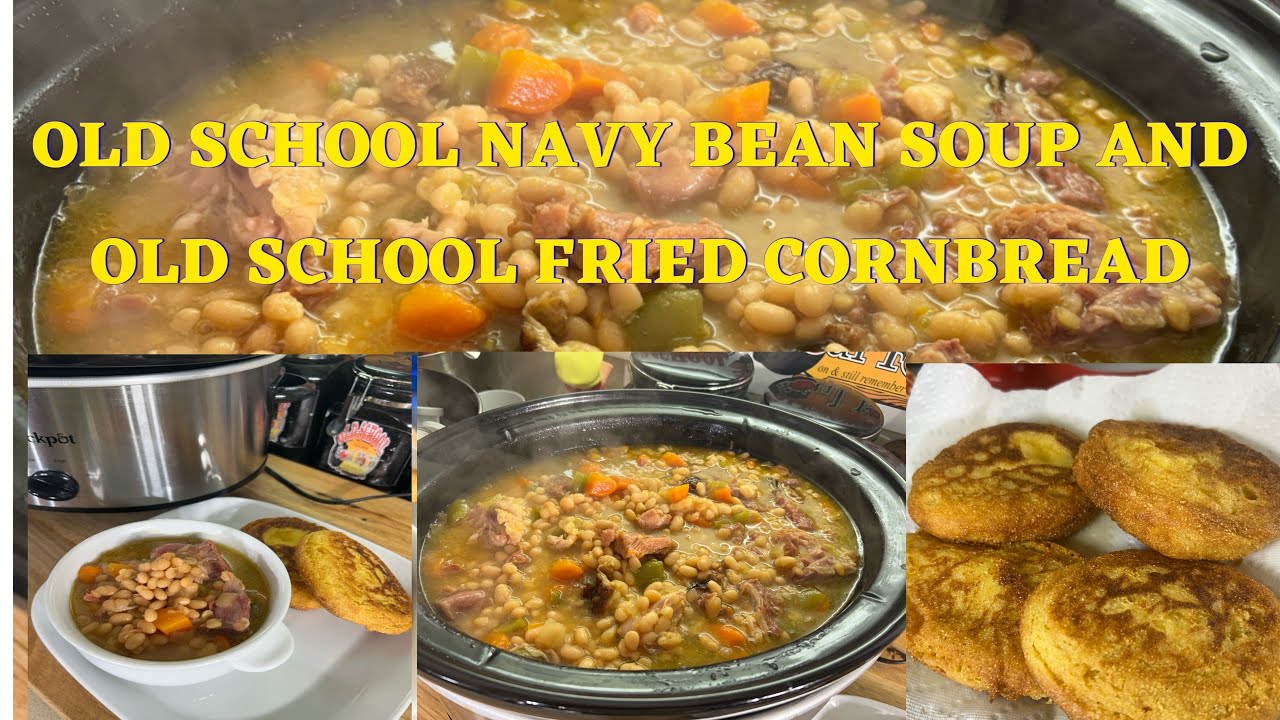 OLD SCHOOL CROCKPOT NAVY BEAN SOUP & OLD SCHOOL FRIED CORNBREAD /Perfect Meal On A Cold Winters Day