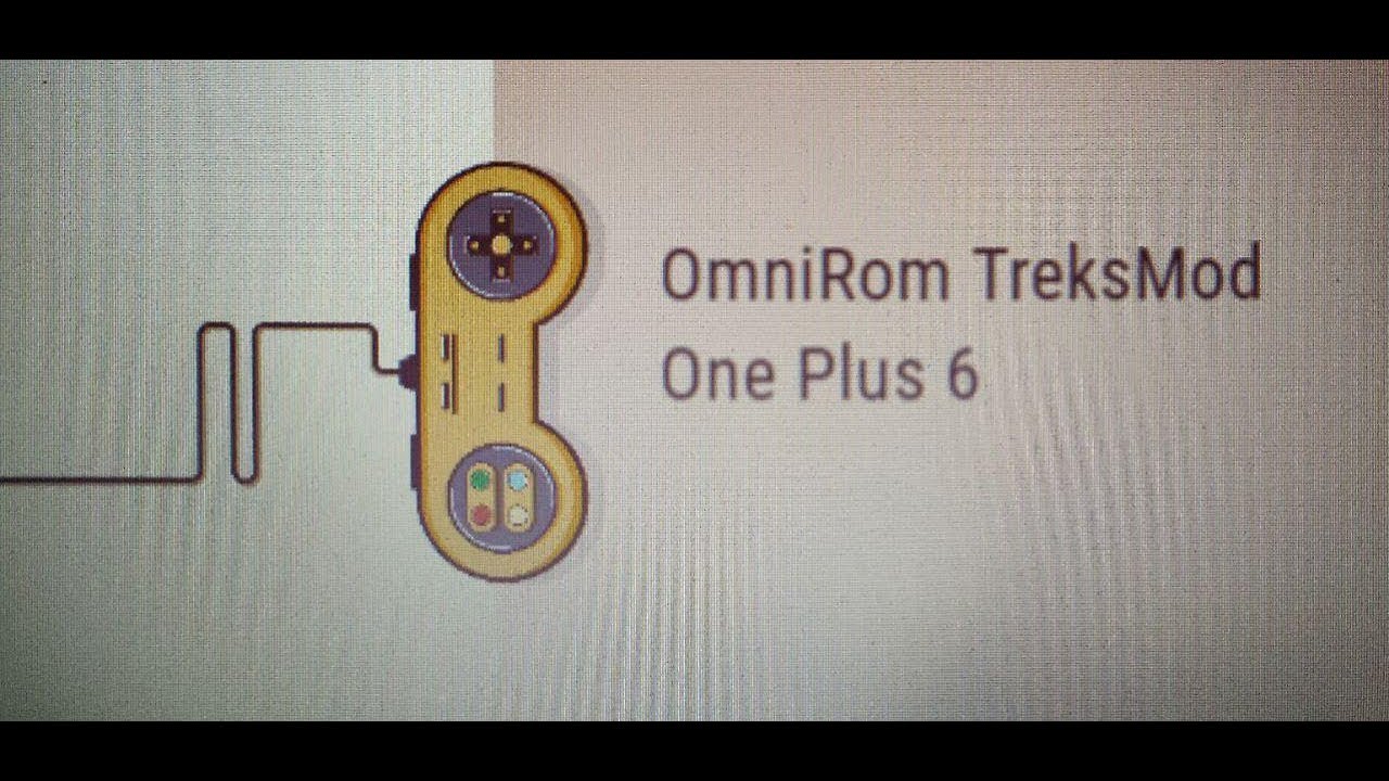 Omnirom Treksmod Review One Plus 6