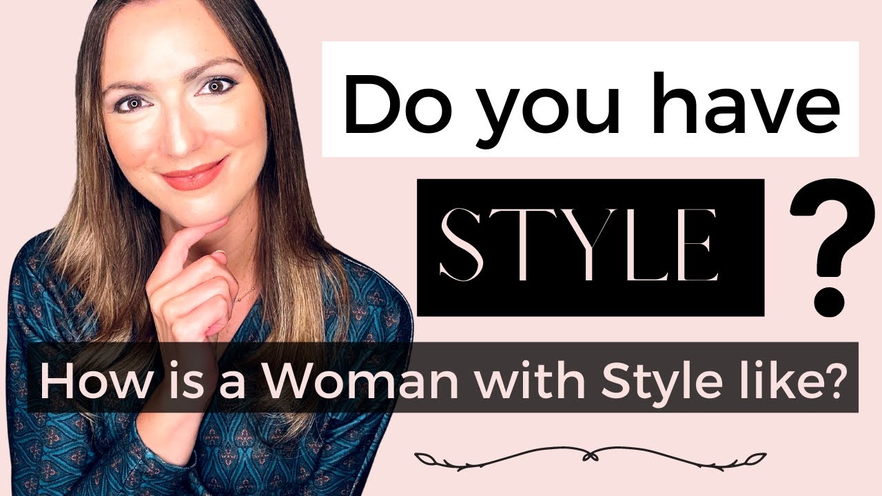 10 Signs You're a Classy Lady with Real Style [beyond Fashion]