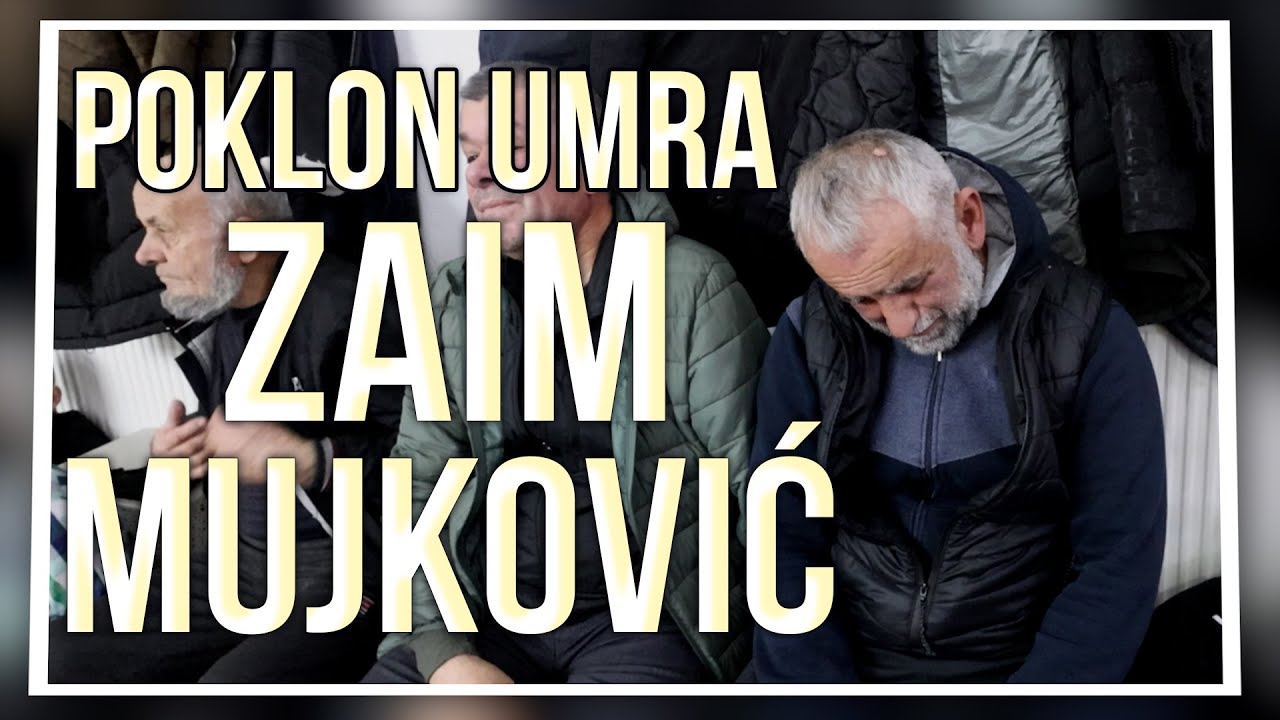 Poklon umra - Zaim Mujković #hadzimehovadzamija
