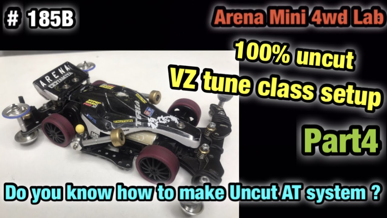 #185B 100%UNCUT VZ TUNE CLASS SETUP 『ミニ四駆』ARENA MINI 4WD CLUB 四驅車
