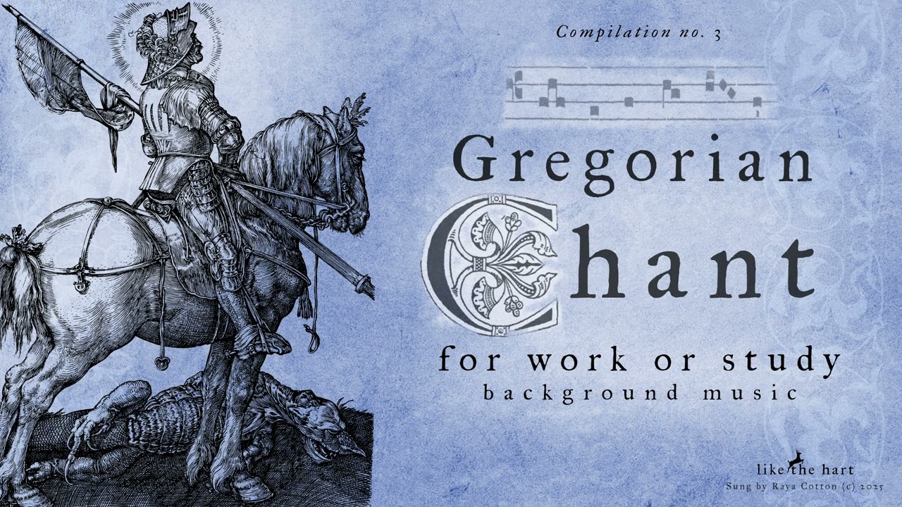 2 HOUR Latin Gregorian Chant for Work or Study Compilation no. 3