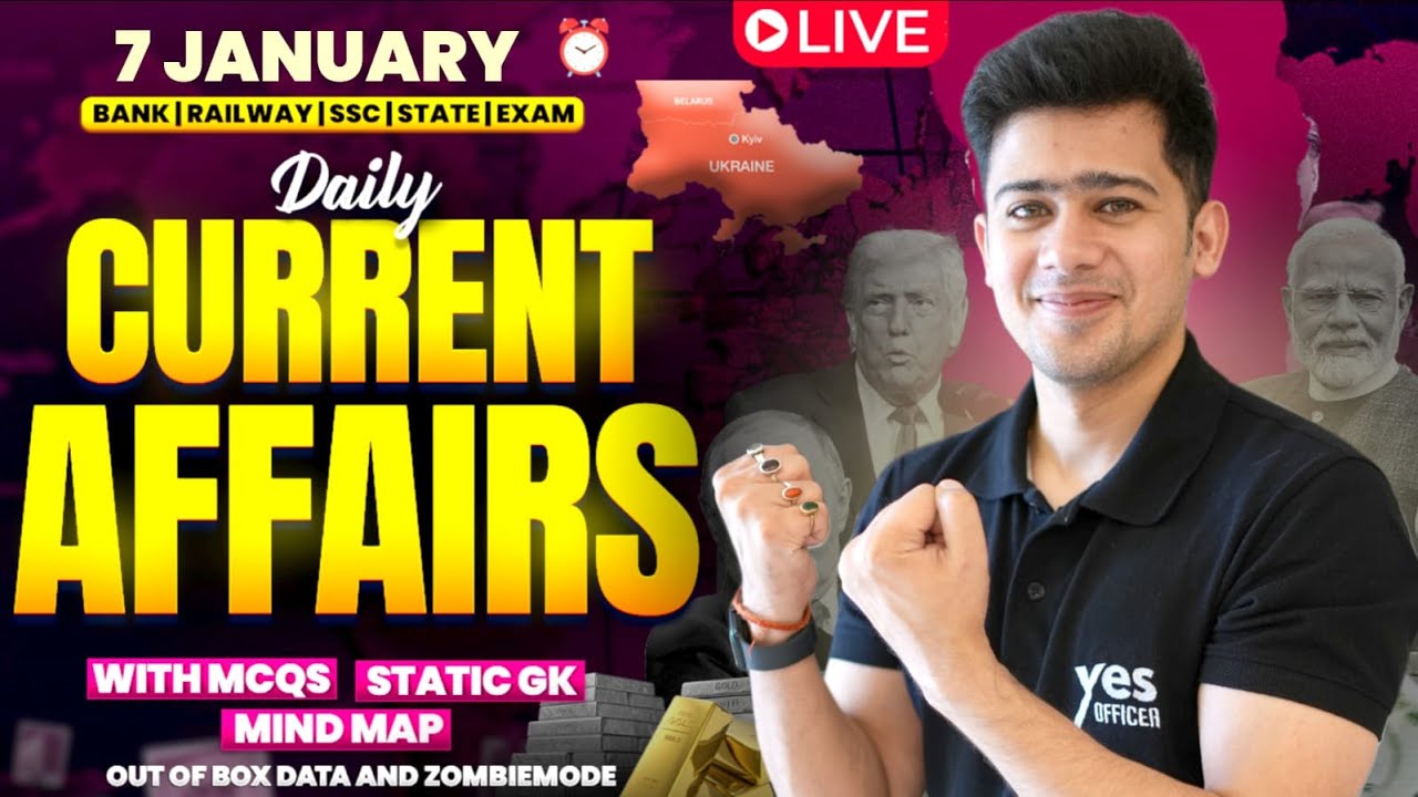 🔴 7 JANUARY 2026 | Daily Current Affairs | For Bank, Insurance & SSC Exams | Kush Pandey
