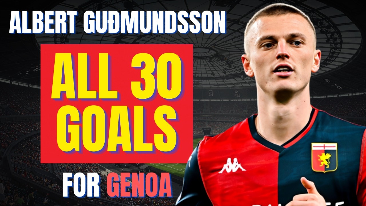Albert Gudmundsson - ALL 30 GOALS FOR GENOA | Skills & Highlights