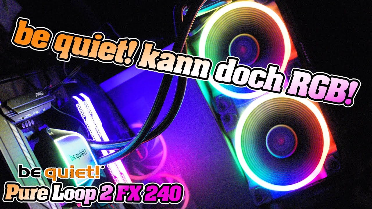 be quiet! Pure Loop 2 FX 240mm im Test - ERSTE RGB-AIO von be quiet!