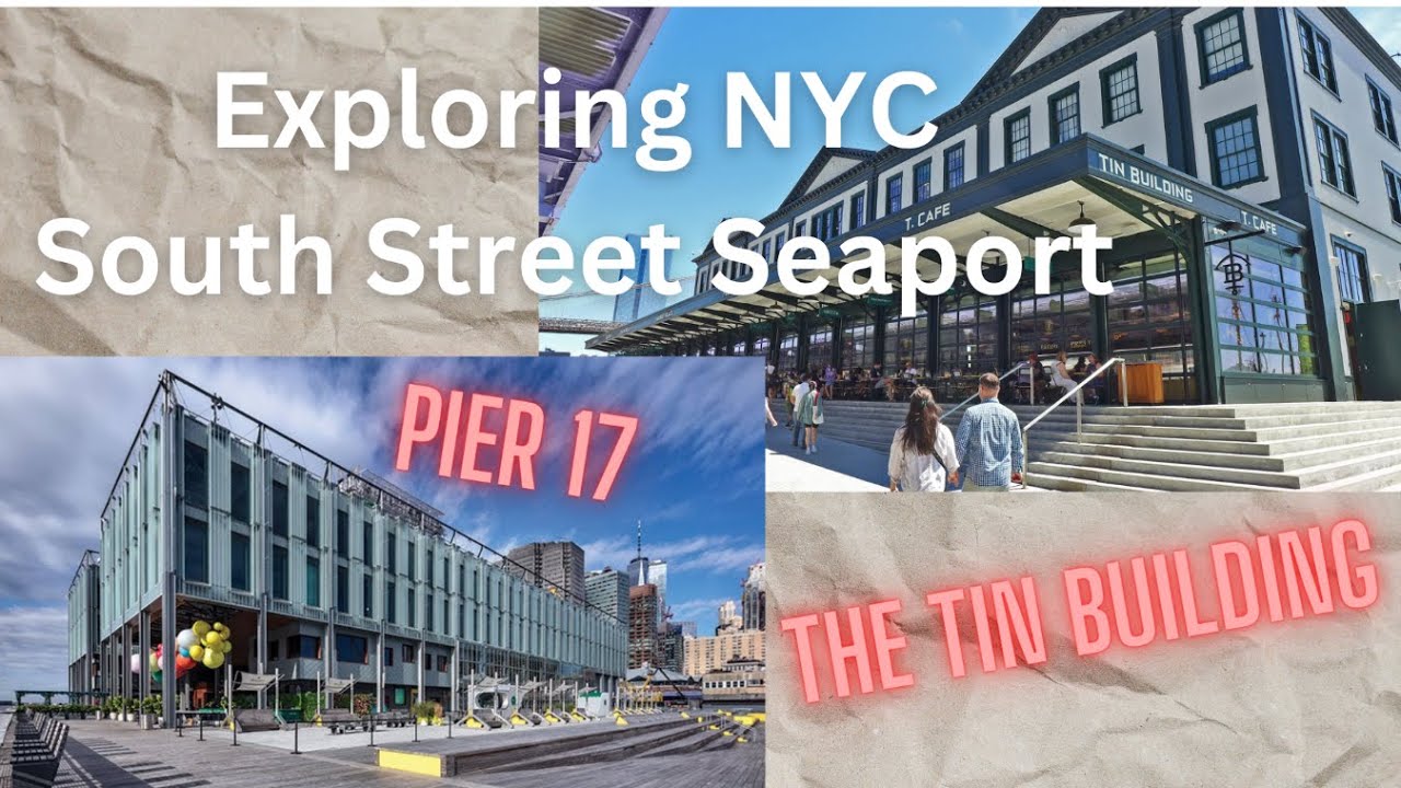 NYC South Street Seaport Walk Through.  Explore The Tin Building & Pier 17