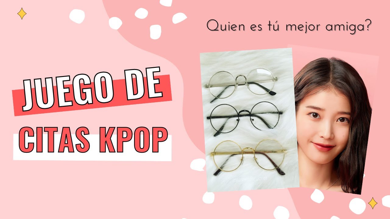 Juego de citas. Ver Idol Pt2