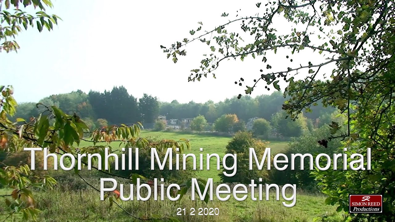 Thornhill Mining Memorial Public Meeting - 21 2 2020