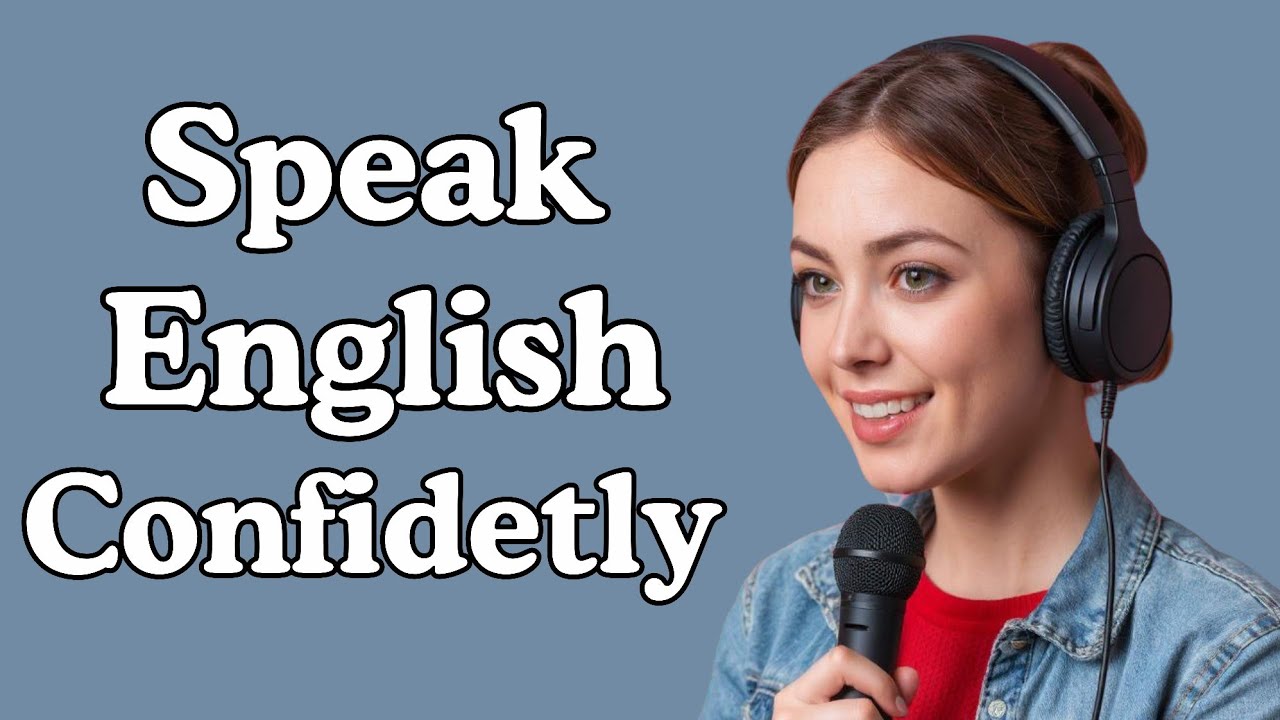 Speak English Confidently; Boost Up Your English Fluency Now! English Speaking Practice!