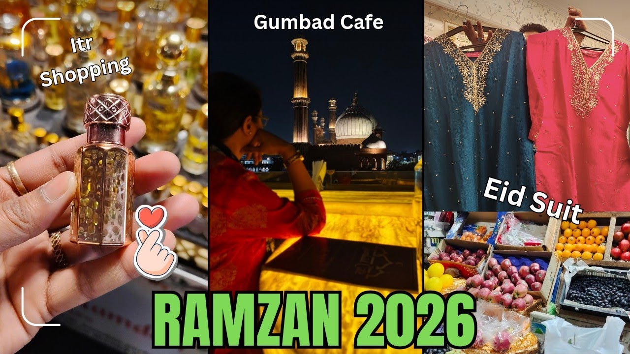 Ramzan 2026, Old Delhi, Shopping, Cafe & More