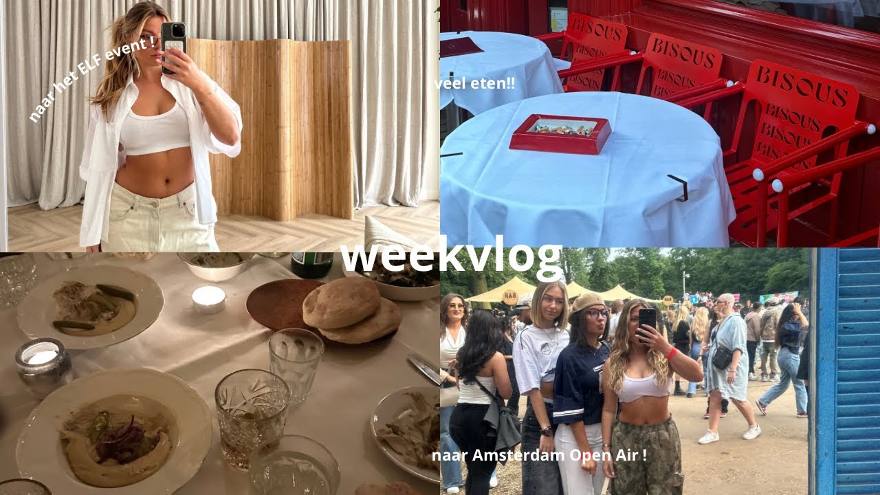 weeklyvlog: ELF event, veel eten &  naar Amsterdam Open Air