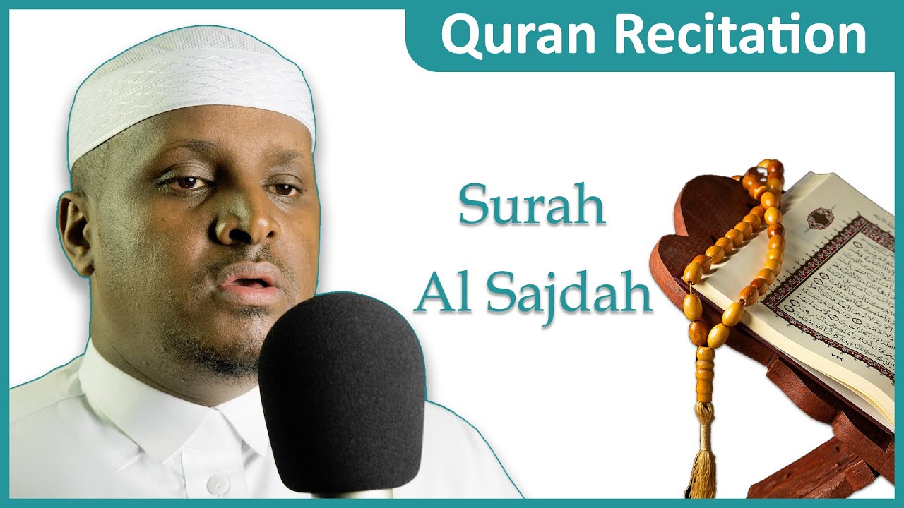 Surah Al Sajdah | Imam Mohamud Markoni