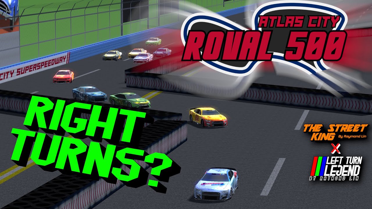 Right Turns??? - Atlas City Roval 500 FULL RACE - The Street King x Left Turn Legend