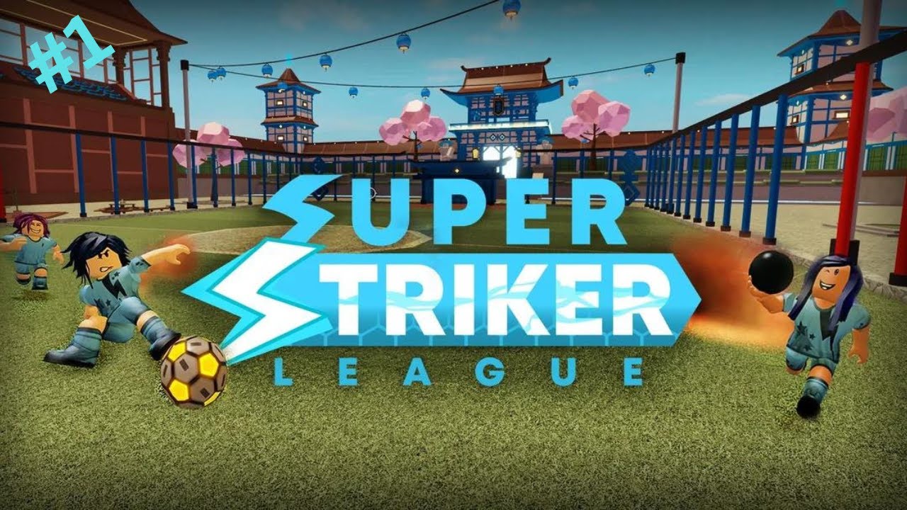 Roblox - Super Striker League - Noob To Pro - Episode1
