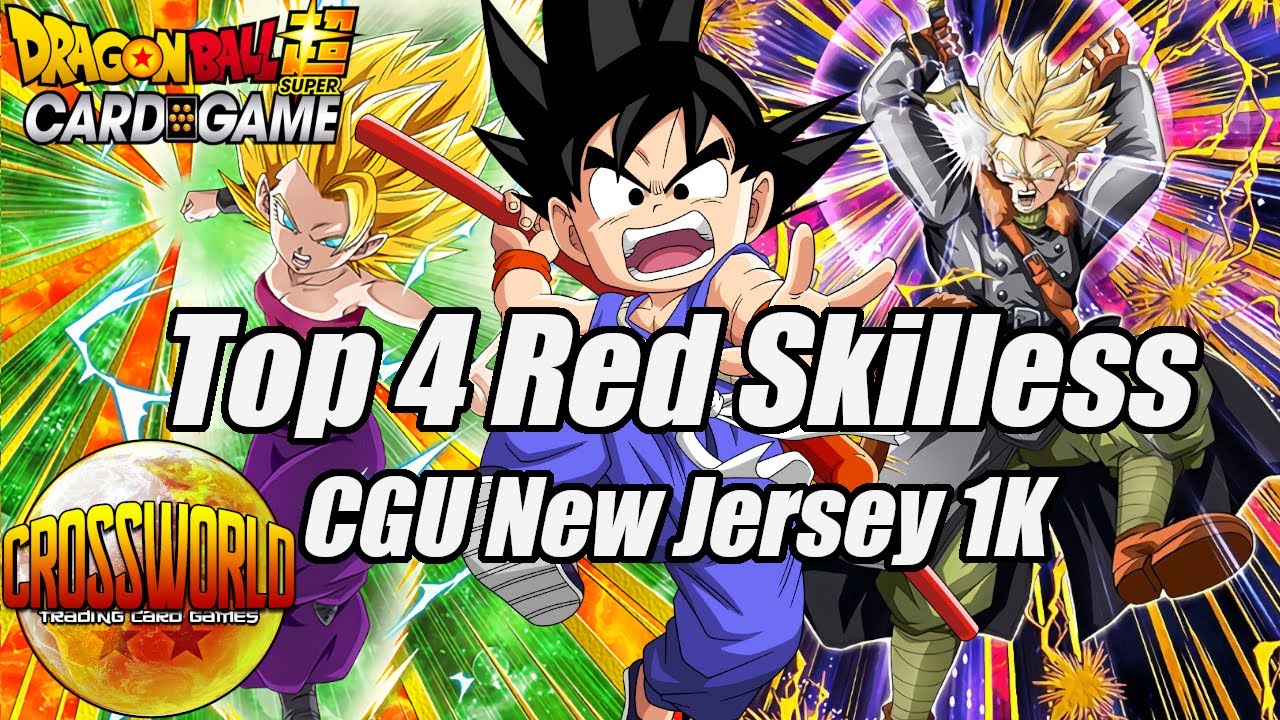 Top 4 Red Skilless Deck Profile - CGU NJ 1K - Dragon Ball Super Card Game