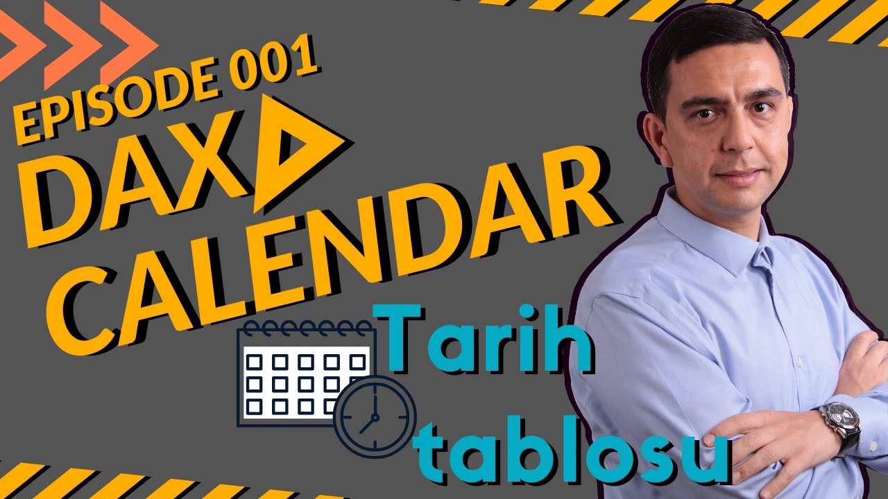 Power BI ile Nasıl Tarih Tablosu Oluşturulur?