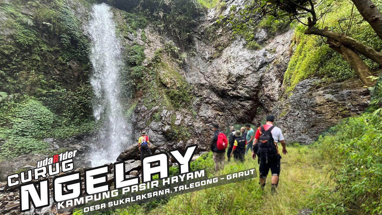 Perjuangan Berat Menuju Curug Ngelay Talegong -  Garut, Jarang Dikunjungi…