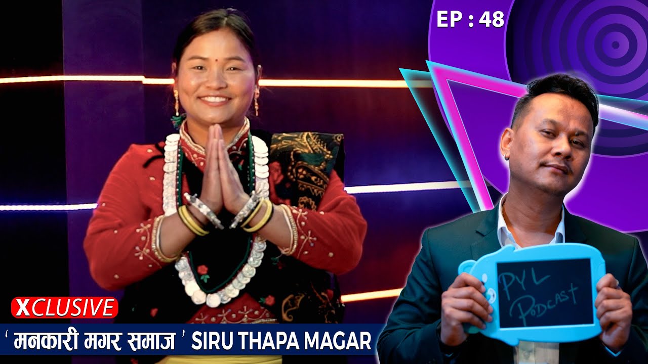 Siru Thapa Magar (@siruthapamagarvlogs ) | PYL Podcast | Sober World Hd | EP - 48