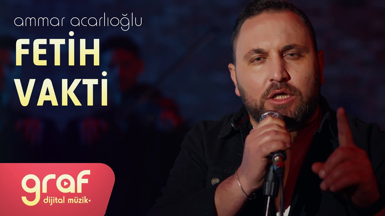 Ammar Acarlıoğlu - Fetih Vakti (Official Video)