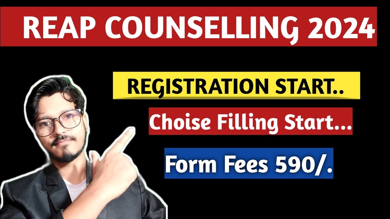 REAP COUNSELLING 2024 | Registration & Choise Filling start 2024 | important information for Reap