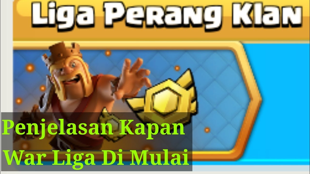 Kapan Klan War Liga Atau Cwl Clash Of Clans Di Mulai