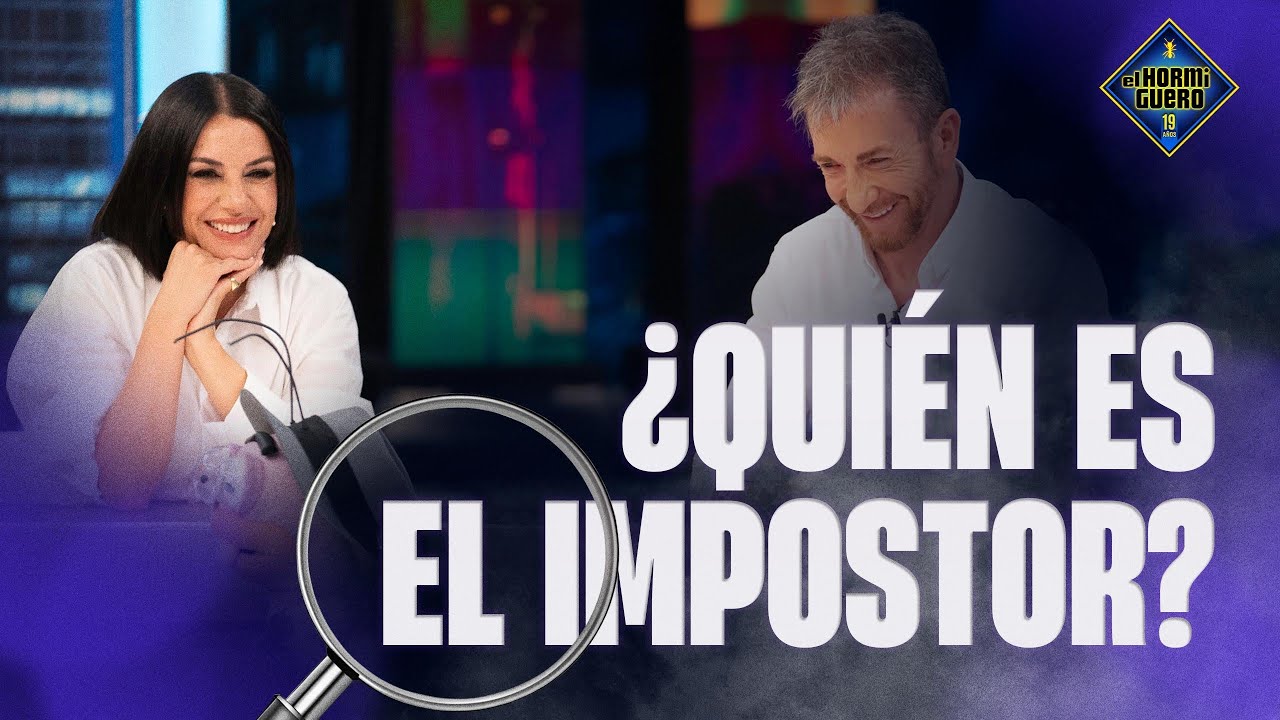 ¿Quién es el impostor? Pablo Motos y Miren Ibarguren adivinan - El Hormiguero