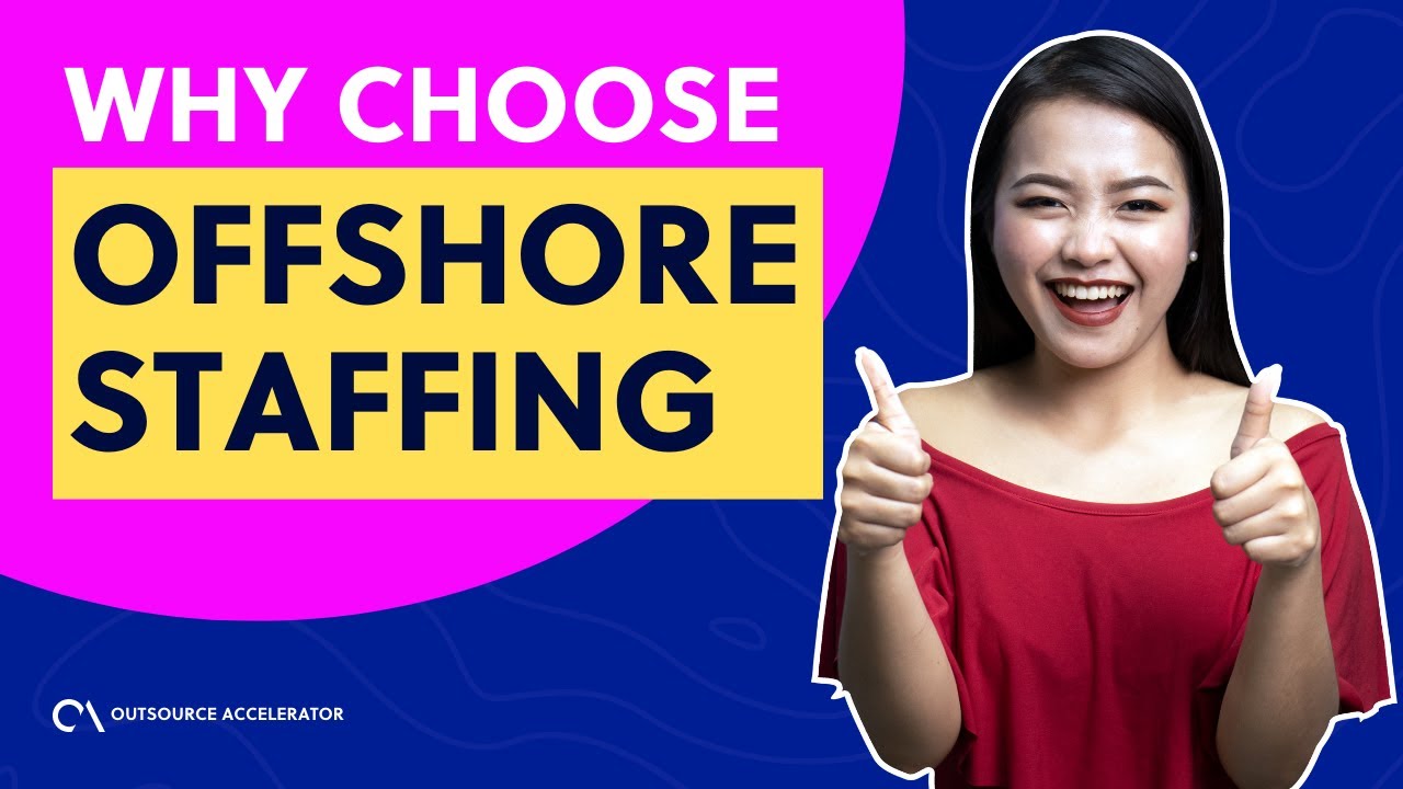 Top Reasons why Businesses Choose Offshore Staffing