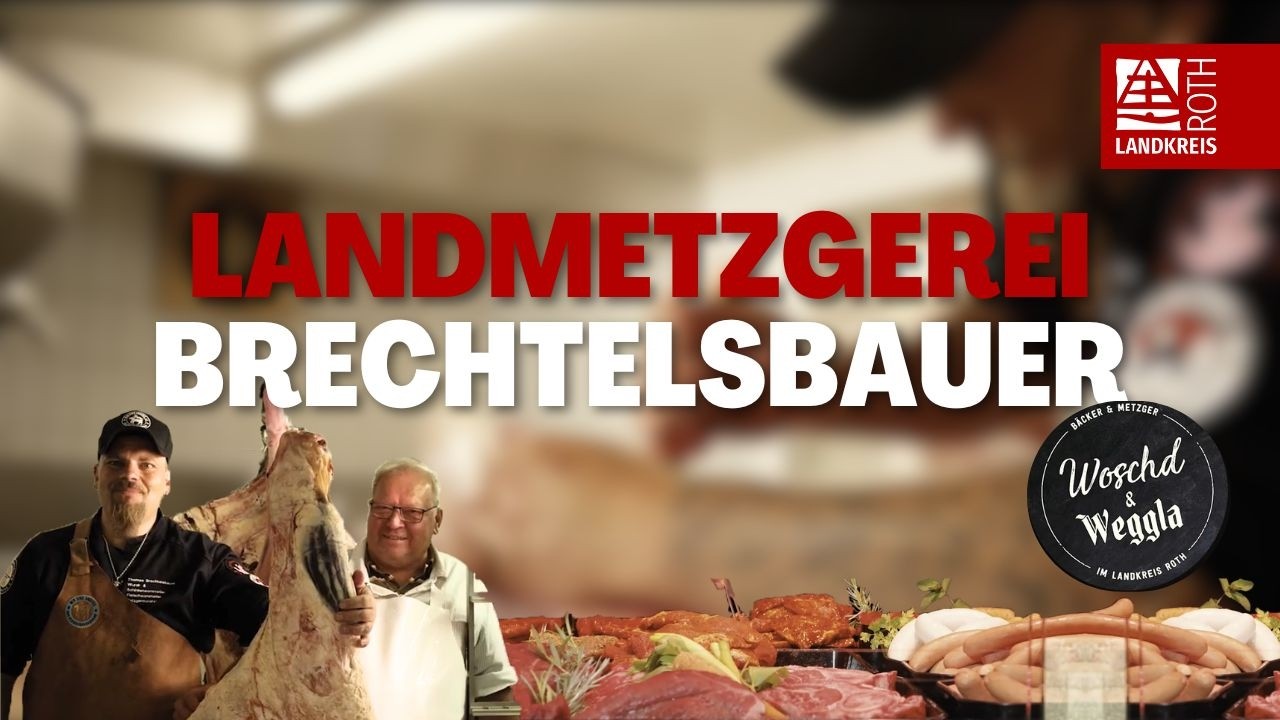 Woschd & Weggla - Landmetzgerei Brechtelsbauer