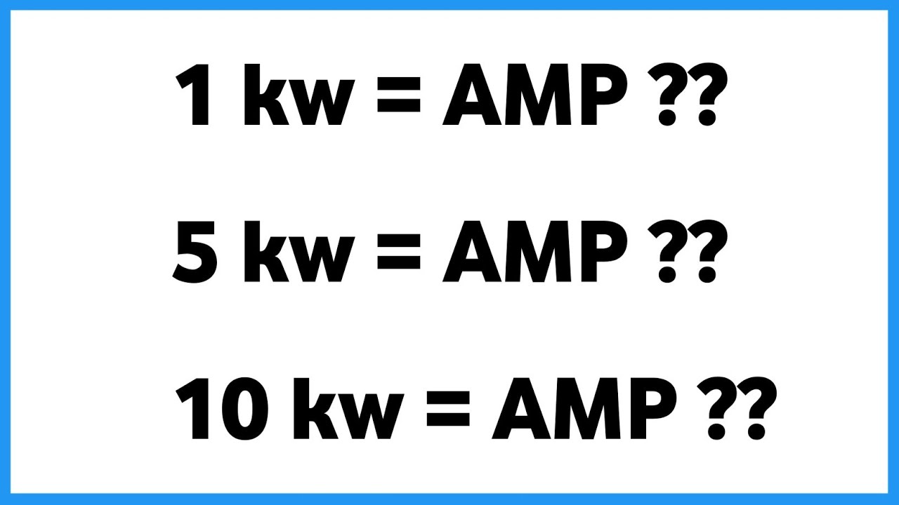 1kw Me Kitne Amp Hote H | 1kw Me Kitne Amp Hote Hai | 1kw Me Kitne Ampere Hote Hai