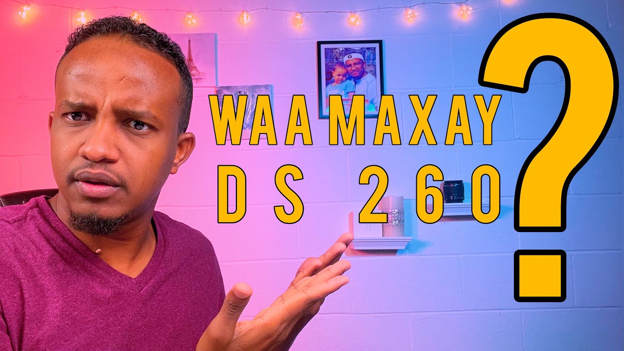 Waa maxay Ds 260 Muhiim ayay  kuu tahay la soco ( Dv Lottery )
