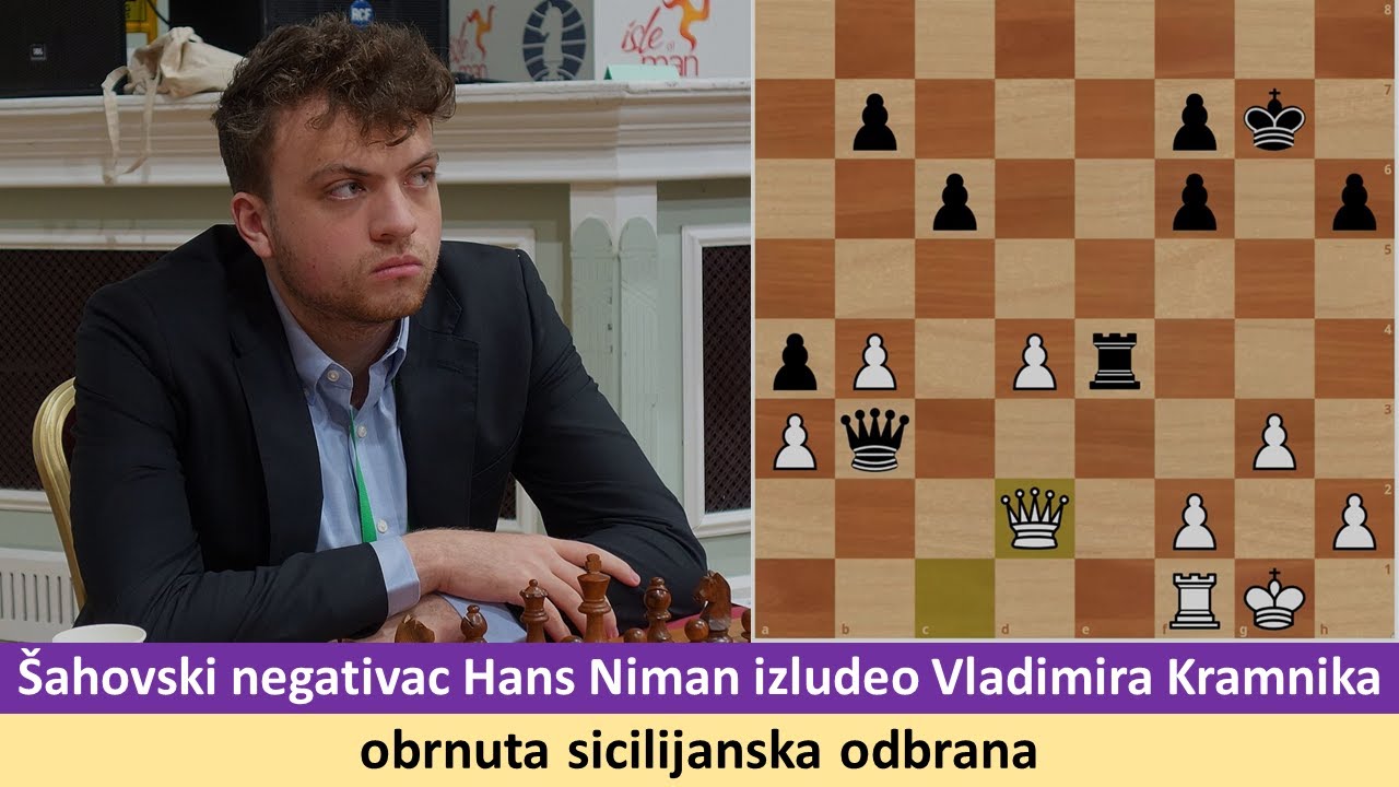 Šahovski negativac Hans Niman IZLUDEO Vladimira Kramnika - obrnuta sicilijanska odbrana