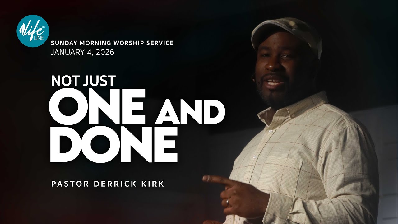 Not Just One And Done | Pastor Derrick Kirk