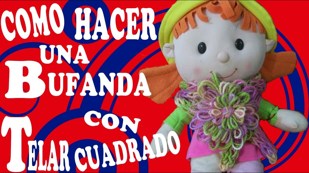Como Hacer una Bufanda con Telar Cuadrado de 4 Postes ✿◕‿◕✿
