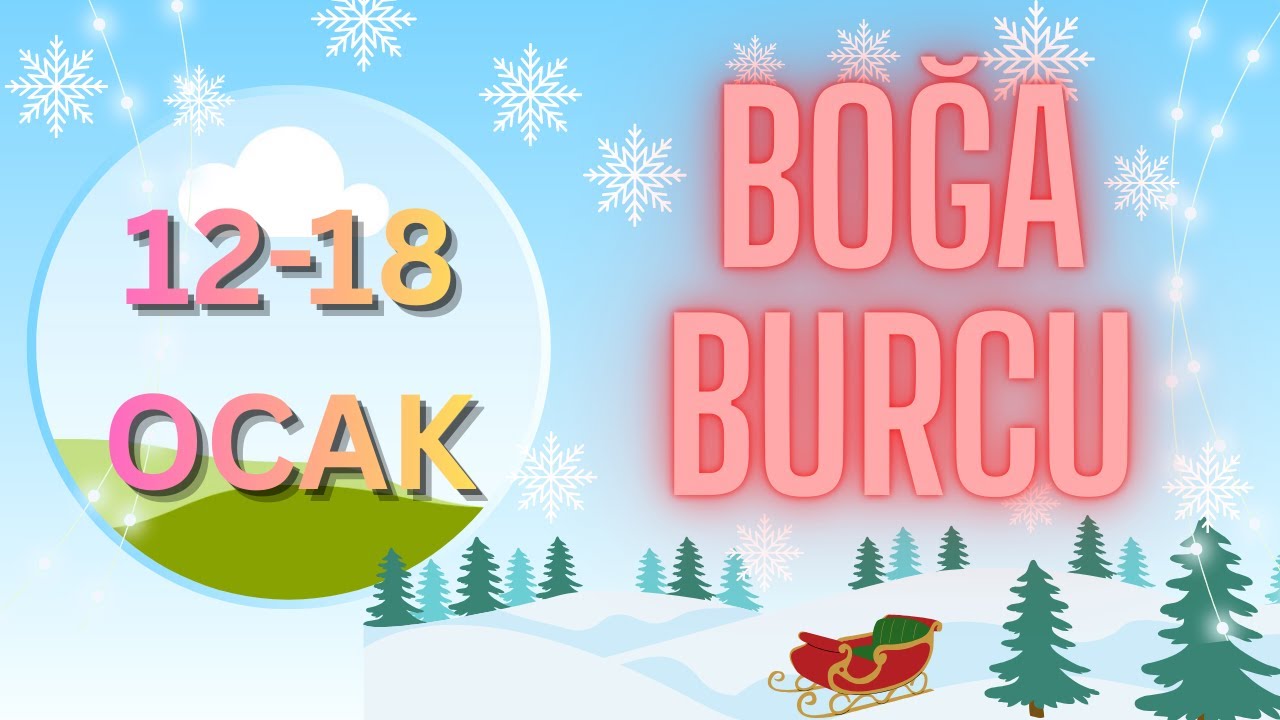 12 - 18 OCAK BOĞA BURCU HAFTALIK YORUMLARI - SABIRTAŞI ÇATLIYOR, DÖNÜM NOKTASINDASINIZ!!!