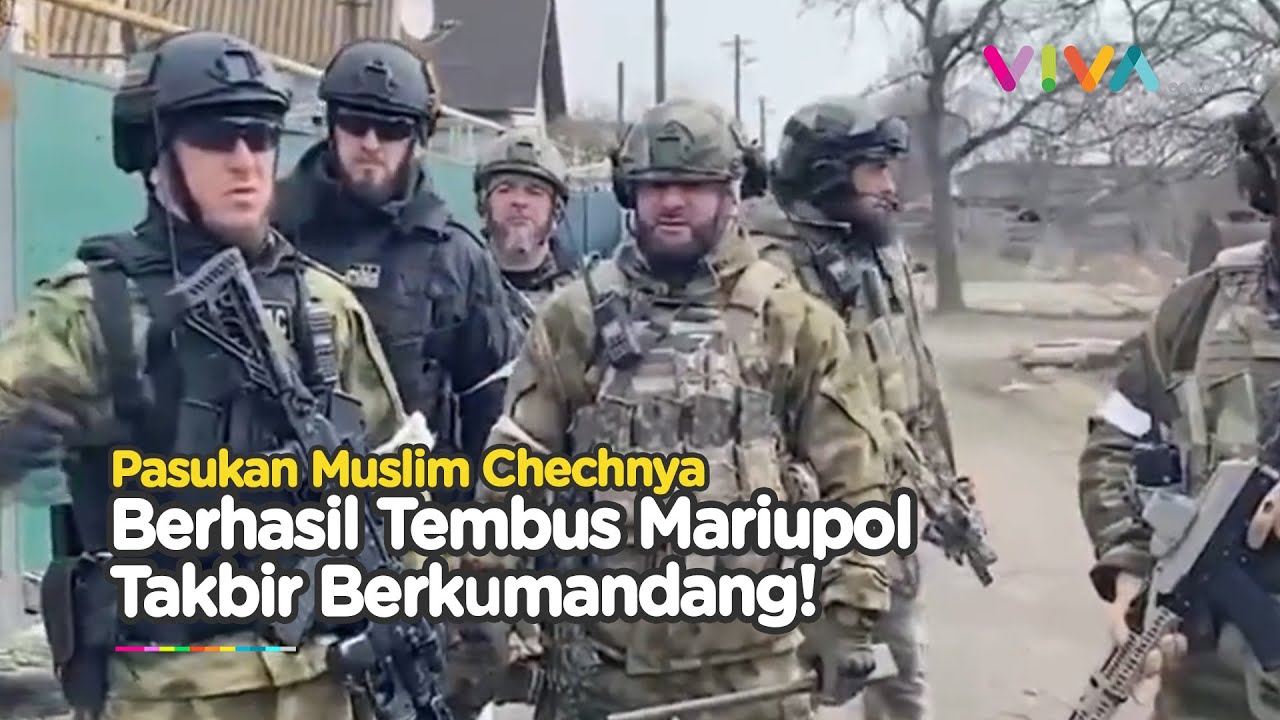 Militer Chechnya Jebol Kota Mariupol, Takbir Berkumandang di Ukraina!