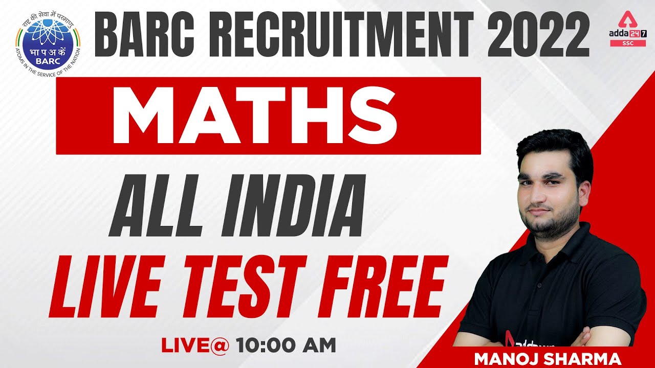 All India Live Test | BARC Recruitment 2022 | Maths By Manoj Sharma