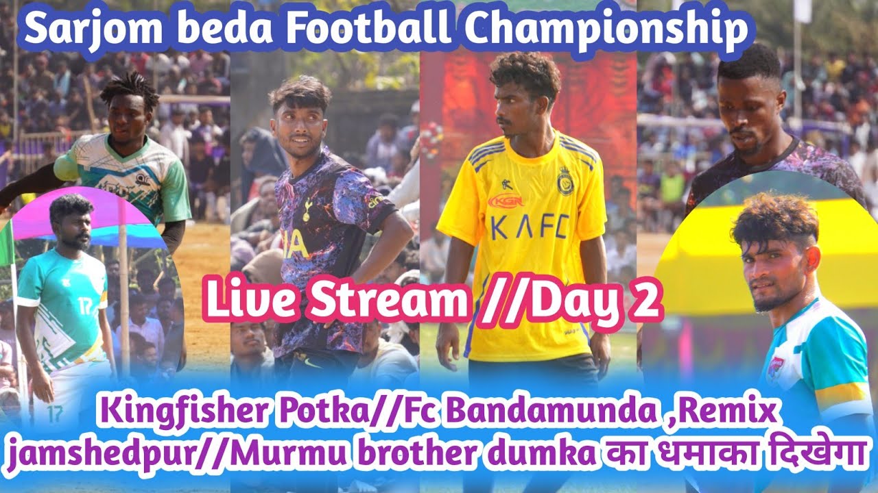 Day 2//Kingfisher potka//Fc bandamunda//Remix jamshedpur//Sarjom beda dumka 2026