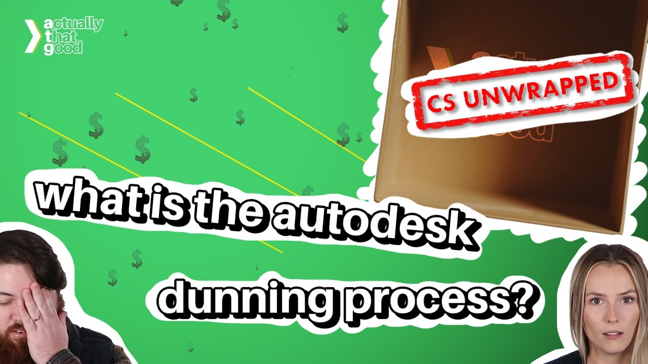 What Is the Autodesk Dunning Process? | CS Unwrapped