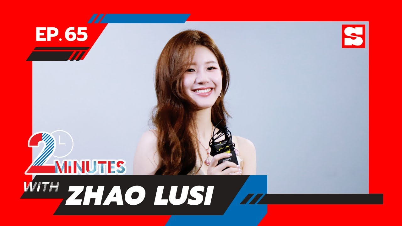 2 Minutes with... | EP. 65 | Zhao Lusi