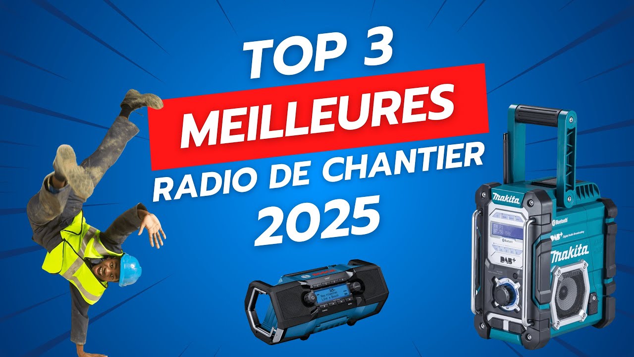TOP 3 - LES MEILLEURES RADIOS DE CHANTIER DE 2025 - COMPARATIF & AVIS : BOSCH, MAKITA, DEWALT