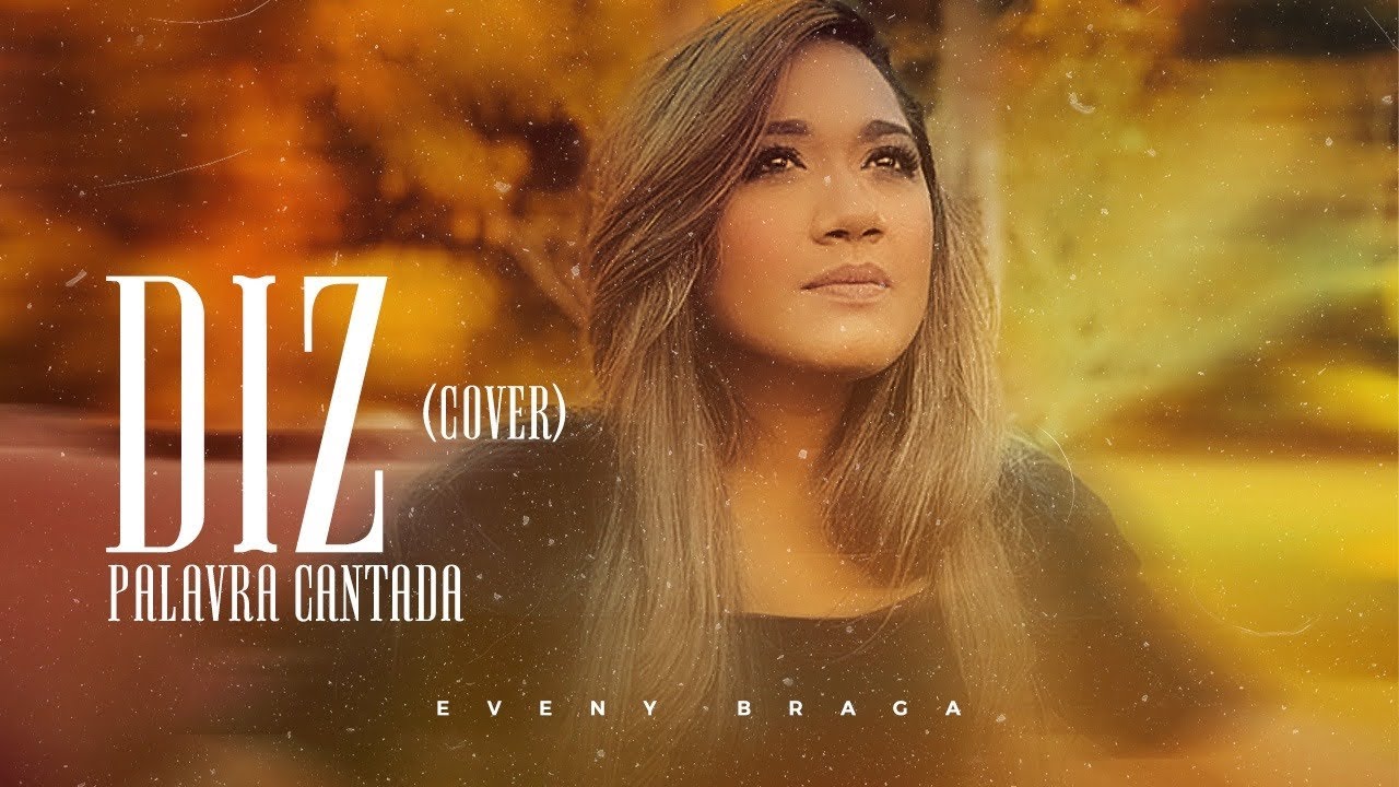 EVENY BRAGA - DIZ (YOU SAY) COVER (ACESSÍVEL EM LIBRAS)