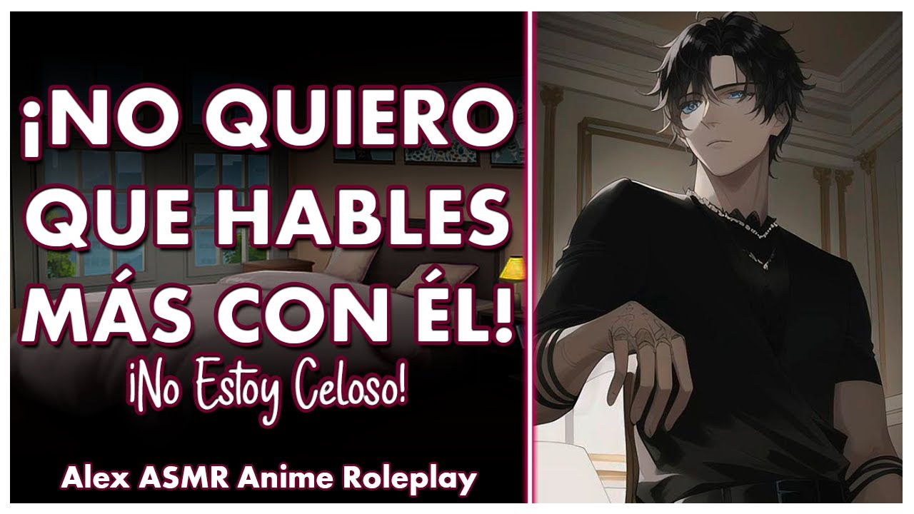 ASMR Tu Novio SE PONE CELOSO DE TU MEJOR AMIGO- M4F - ASMR Roleplay - ESPAÑOL.