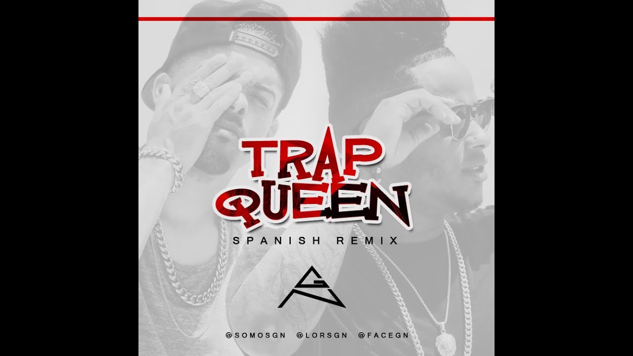 GN - TRAP QUEEN (Spanish Remix)